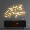 'Hello Gorgeous' Neon Sign NeonPilgrim