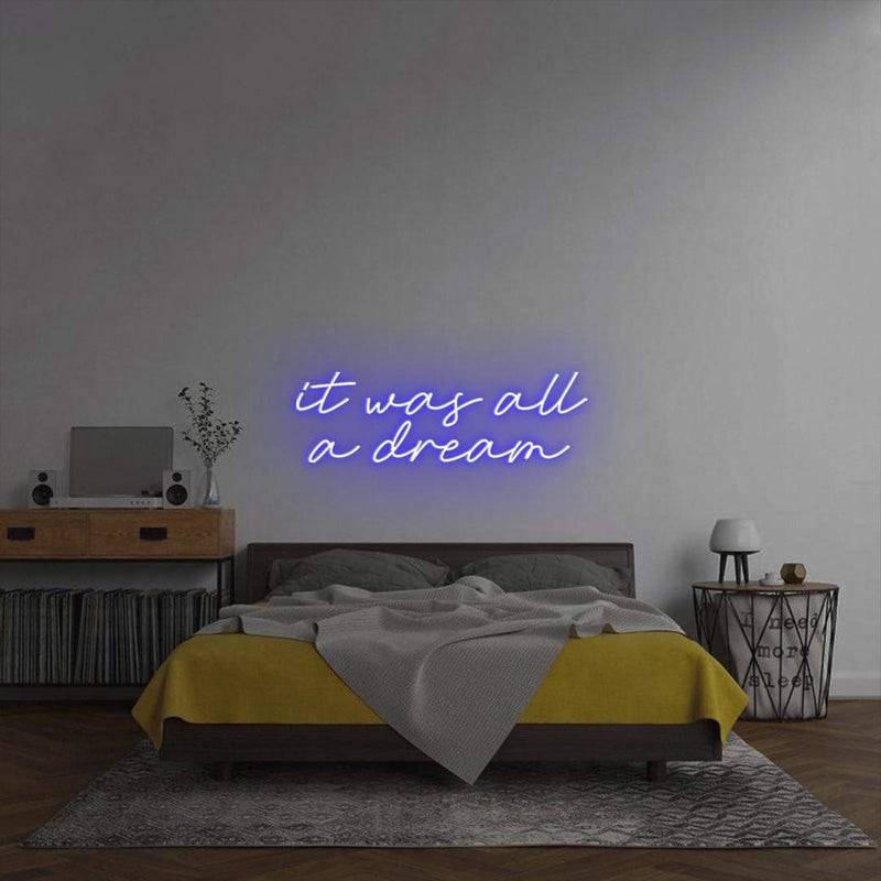 'It Was All a Dream' Neon Sign NeonPilgrim