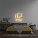 'Let's Stay Home' Neon Sign NeonPilgrim