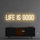 'Life Is Good' Neon Sign NeonPilgrim