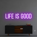 'Life Is Good' Neon Sign NeonPilgrim