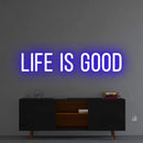 'Life Is Good' Neon Sign NeonPilgrim
