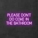 'Please Don't Do Coke In The Bathroom' Neon Sign NeonPilgrim