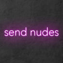 'Send Nudes' Neon Sign NeonPilgrim