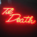 'Til Death' Neon Sign NeonPilgrim