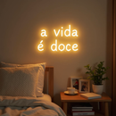A Vida É Doce - LED Neon Light