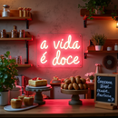 A Vida É Doce - LED Neon Light