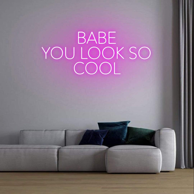 'Babe You Look So Cool' Neon Sign NeonPilgrim