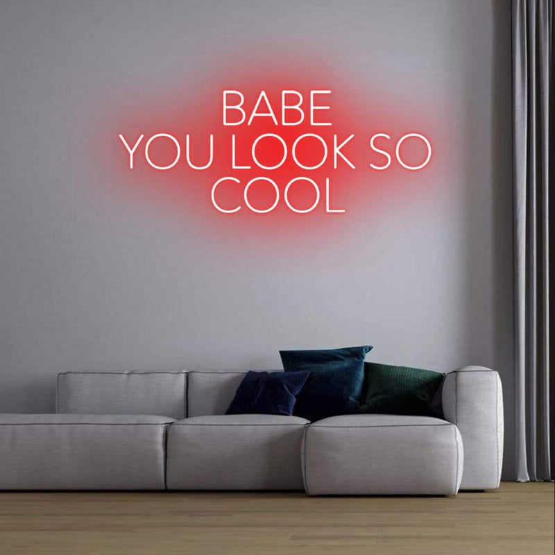 'Babe You Look So Cool' Neon Sign NeonPilgrim