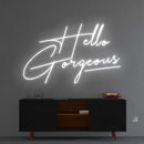 'Hello Gorgeous' Neon Sign NeonPilgrim