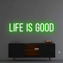 'Life Is Good' Neon Sign NeonPilgrim