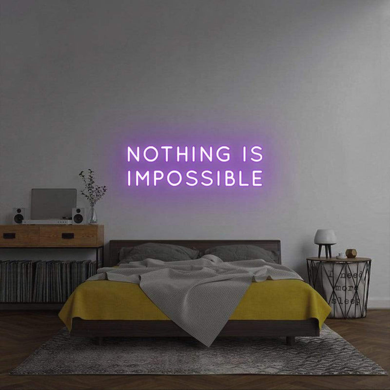 'Nothing is impossible' Neon Sign NeonPilgrim