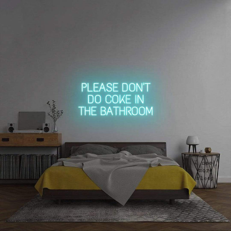 'Please Don't Do Coke In The Bathroom' Neon Sign NeonPilgrim