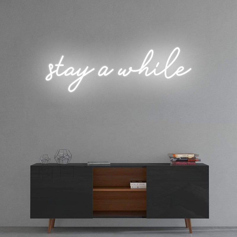 'stay a while' Neon Sign NeonPilgrim