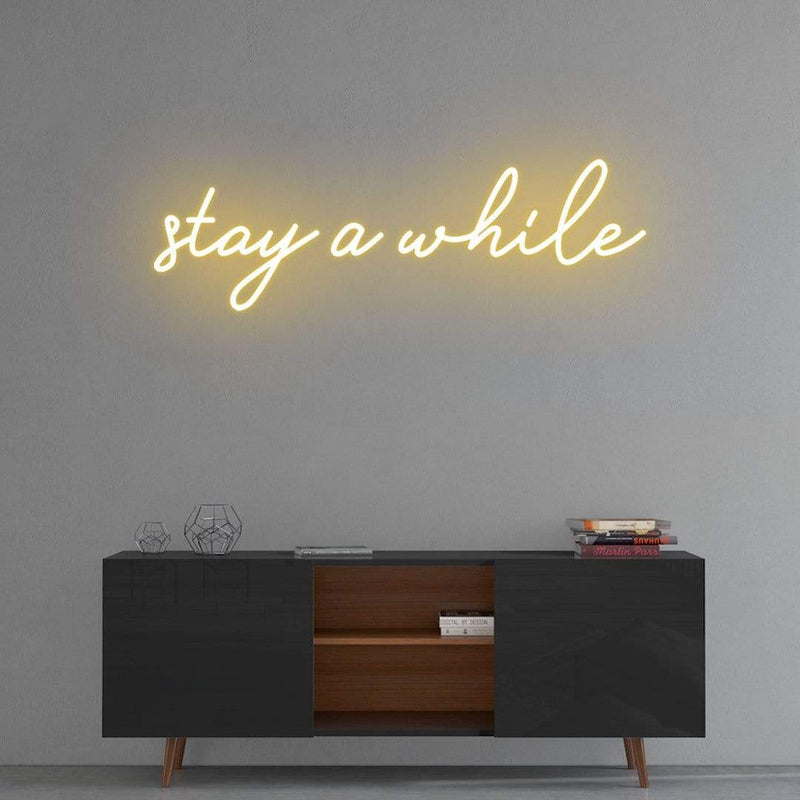 'stay a while' Neon Sign NeonPilgrim