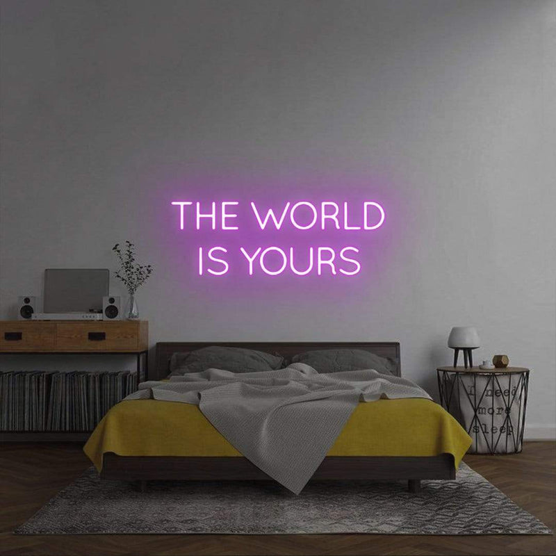 'The World is Yours' Neon Sign NeonPilgrim