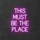 'This Must Be The Place' Neon Sign NeonPilgrim