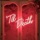 'Til Death' Neon Sign NeonPilgrim