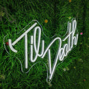 'Til Death' Neon Sign NeonPilgrim
