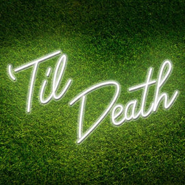 'Til Death' LED Neon Sign