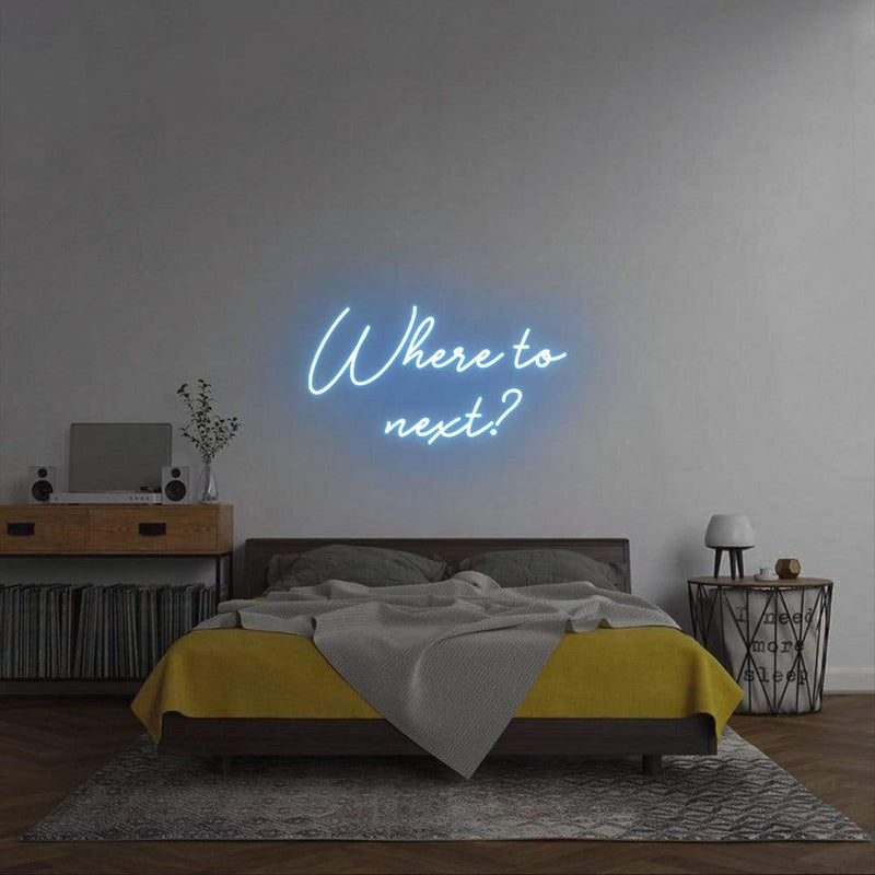 'Where to next?' Neon Sign NeonPilgrim